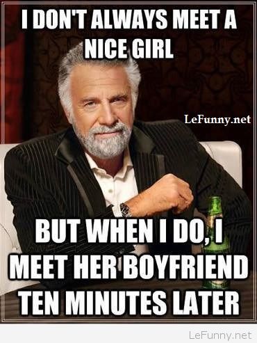 Funny Girl Meme I Don't Always Meet A Nice Girl Picture