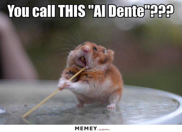 Funny Hamster Meme You Call This Al Dente Picture
