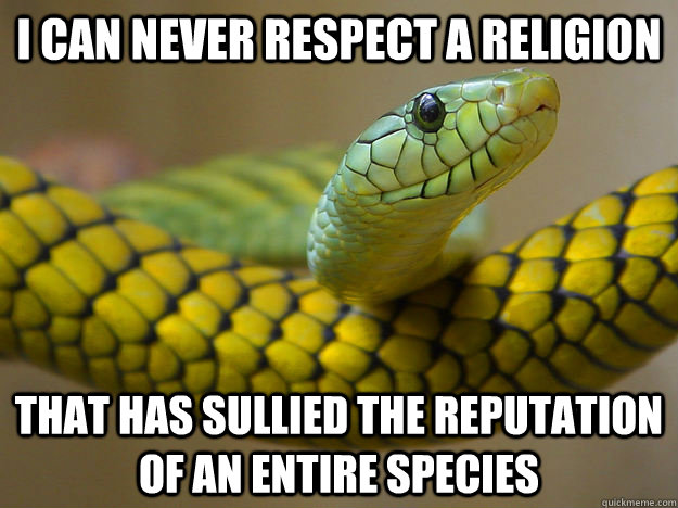 Funny Snake Meme I Can Never Respect A Religion Photo