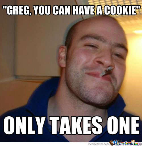 Greg You Can Have A Cookies Funny Meme Image