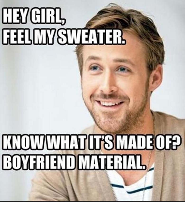 Hey Girl Feel My Sweater Funny Meme Picture