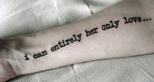 I Can Entirely Her Only Love Literary From Book Tattoo On Forearm