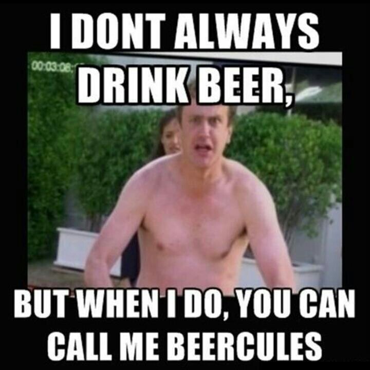 I Don't Always Drink Beer Funny Meme Picture