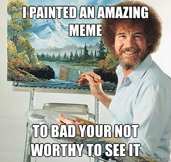 I Painted An Amazing Meme Funny Image
