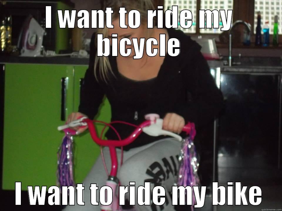 I Want To Ride My Bicycle I Want To Ride My Bike Funny Bicycle Meme Image
