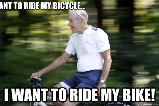 I Want To Ride My Bike Funny Bicycle Meme Image
