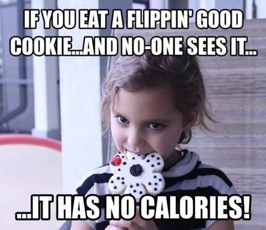 If You Eat A Flippin God Cookie And No-One Sees It Funny Meme Picture