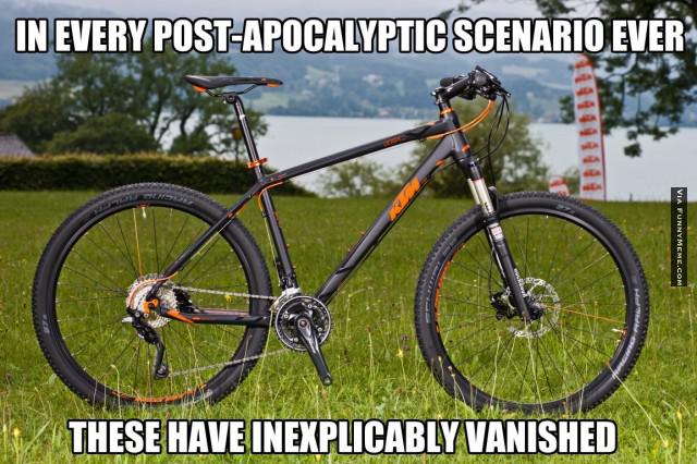 In Every Post-Apocalyptic Scenario Ever Funny Bicycle Meme Image