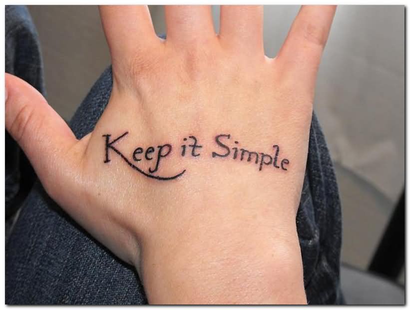 Keep It Simple Words Tattoo On Hand