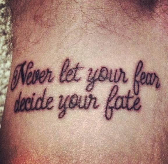 Never Let Your Fear Decide Your Fate Words Tattoo Design For Men Wrist