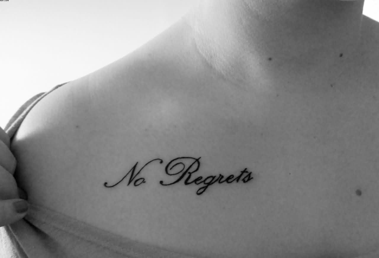 No Regrets Word Tattoo On Collarbone