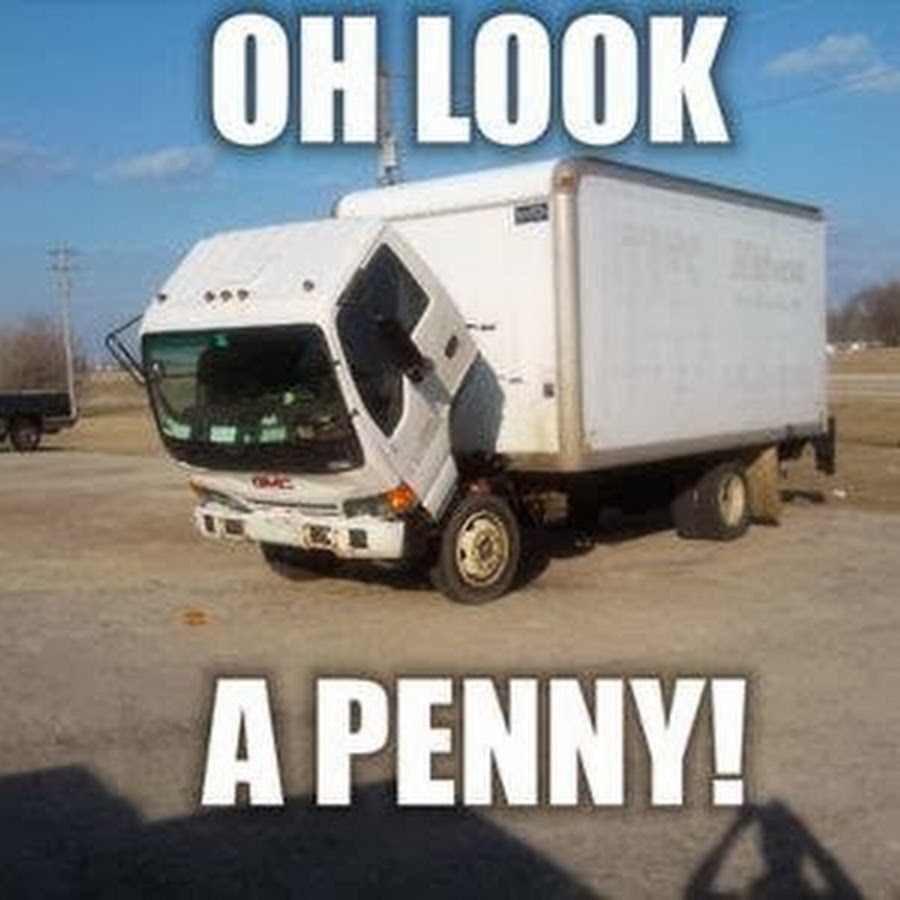 Oh Look A Penny Funny Truck Meme Image For Whatsapp