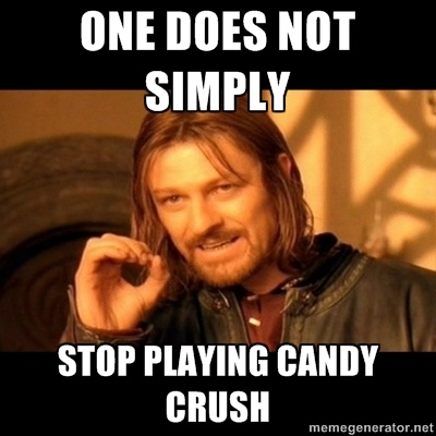 One Does Not Simply Stop Playing Candy Crush Funny Meme Picture