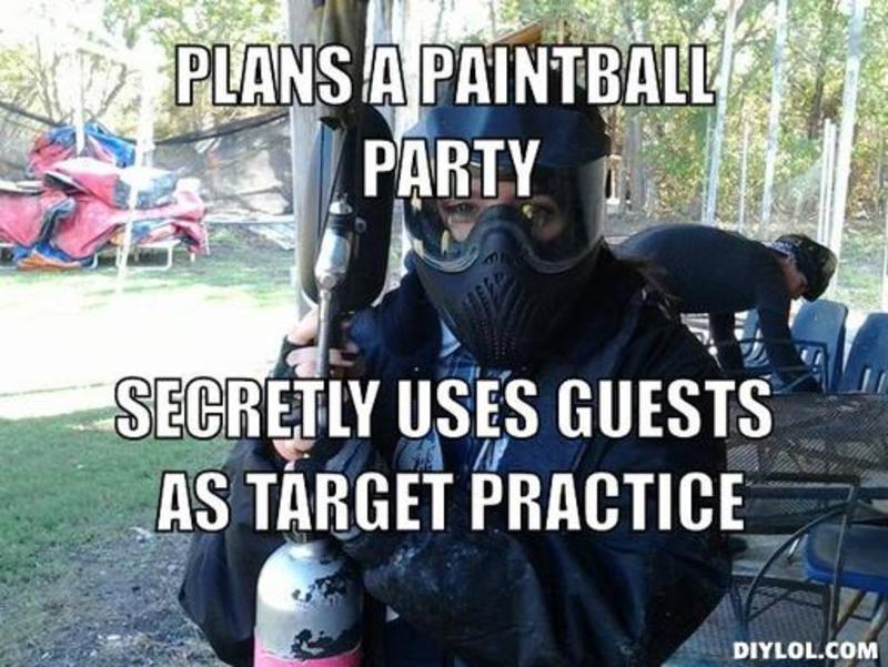 Plans A Paintball Party Funny Meme Picture
