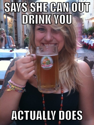 Says She Can Out Drink You Funny Drinking Meme Image