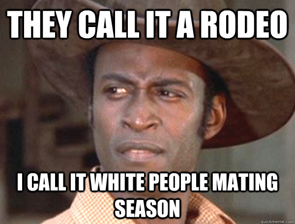 Rodeo Funny Western Cowboy Memes