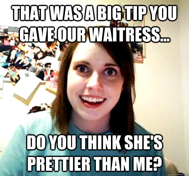 That Was A Big Tip Gave Waitress Funny Girl Meme Image