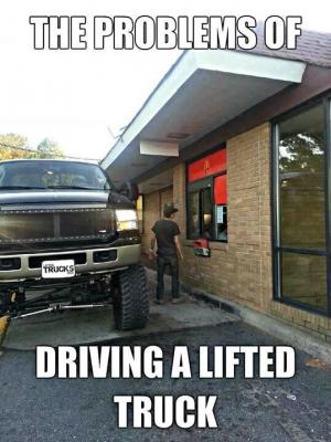 The Problems Of Driving A Lifted Truck Funny Truck Meme Image