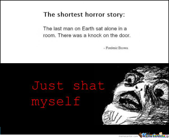 The Shortest Horror Story Funny Scary Meme Image