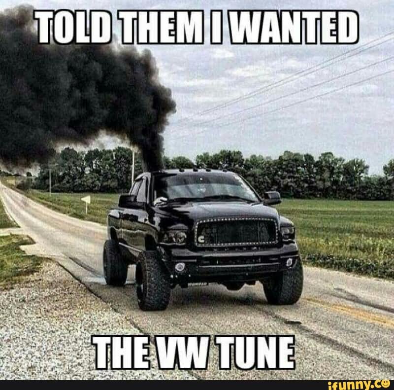 Told Them I Wanted The VW Tune Funny Truck Meme Image