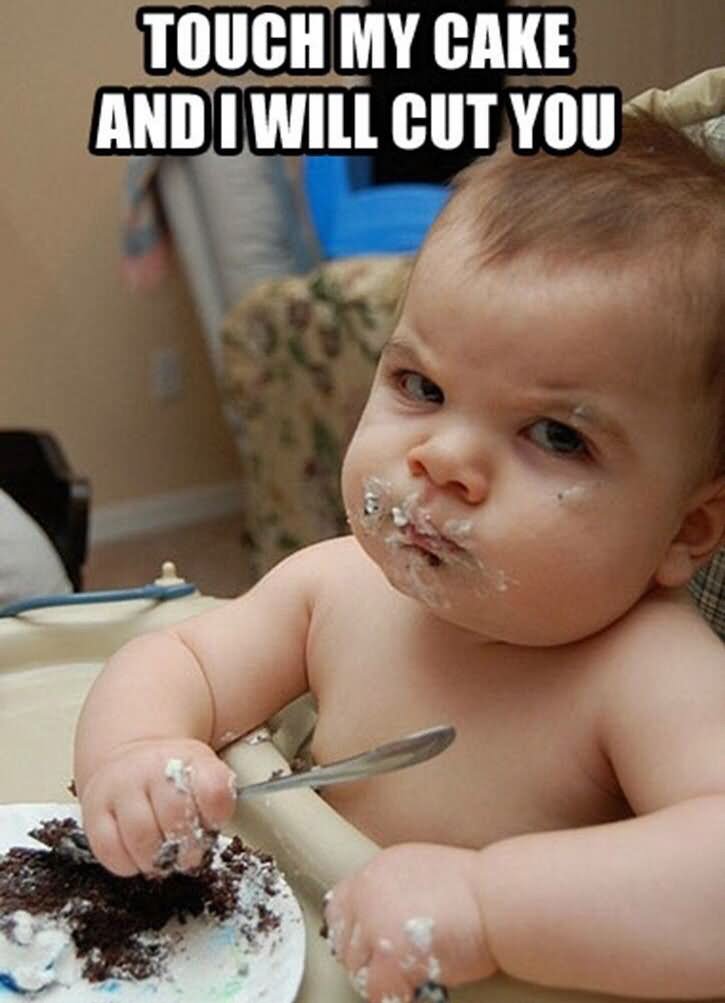Touch My Cake And I Will Cut You Funny Meme Picture