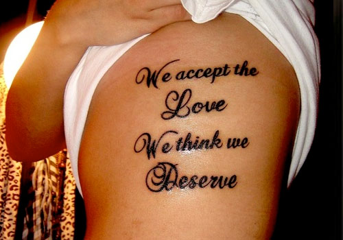 We Accept The Love We Think We Deserve Words Tattoo Design For Men Side Rib
