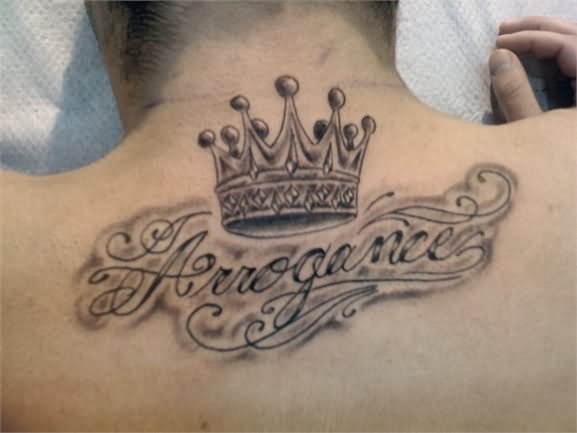 Arrogance - King Crown Tattoo On Man Upper Back