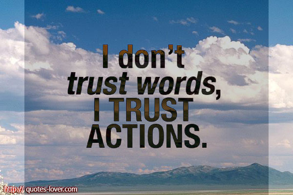 Quote 3dRose Gabriella B T-Shirts Image of I Dont Trust Words I Trust Actions Quote