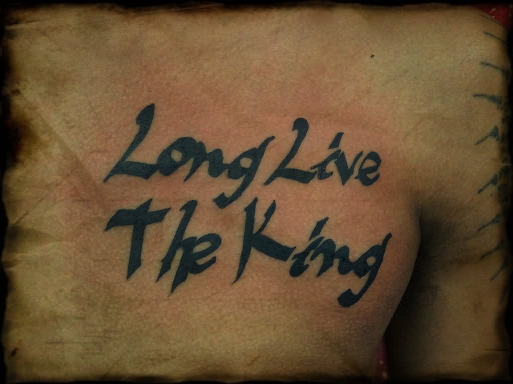 Long Live The King Lettering Tattoo Design