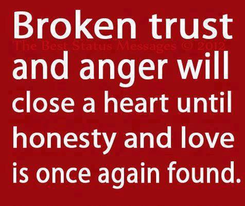 Broken trust and anger will close a heart until honesty and love is once again found.