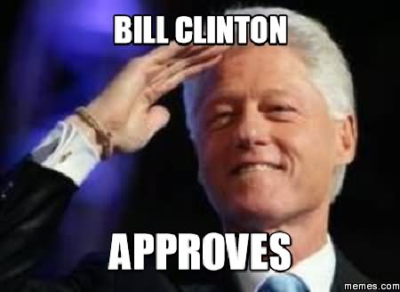 Bill-Clinton-Approves-Funny-Meme-Image.jpg