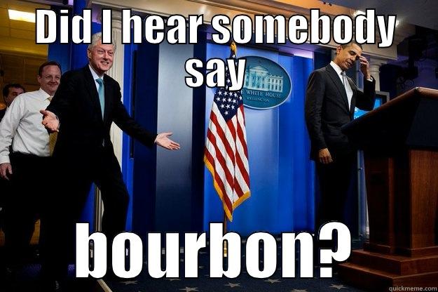 Did I Hear Somebody say Funny Bill Clinton Meme Image