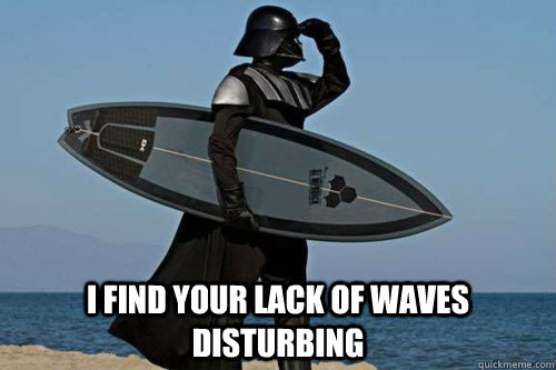 Funny-Surfing-Meme-I-Find-Your-Lack-Of-W