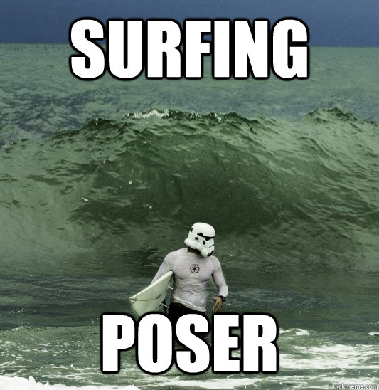 Funny Surfing Meme Surfing Poser Photo