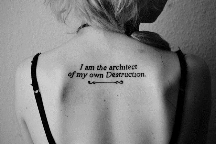 I Am The Architect Of My Own Destruction Quote Tattoo On Girl Upper Back