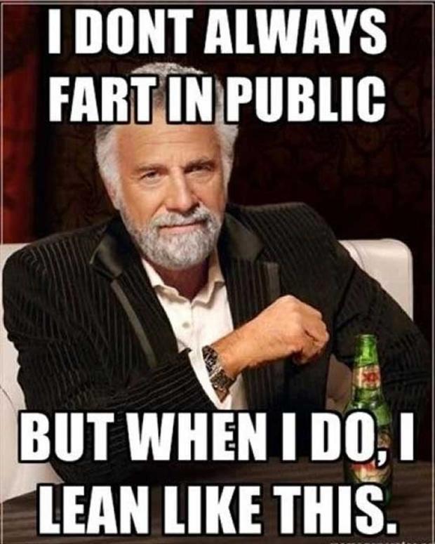 I Dont Always Fart In The Public But When I Do I Lean Like This Funny Mullet Meme Image