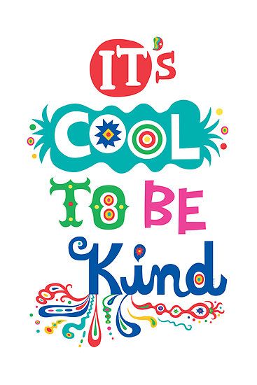 It's cool to be kind.