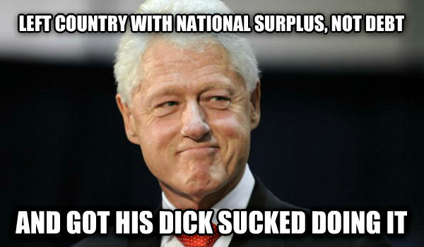 Left Country With National Surplus Not Debt Funny Bill Clinton Meme Image