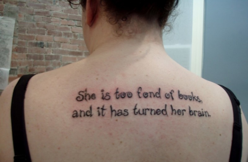 She Is Too Fond Of Books And It Has Turned Her Brain Quote Tattoo On Upper Back