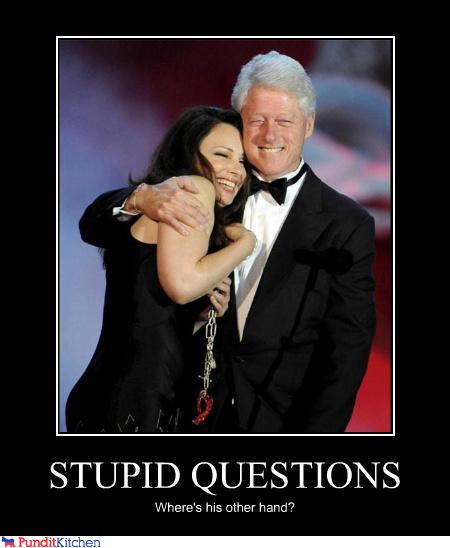 Stupid Questions Where's His Other Hand Funny Bill Clinton Meme Picture