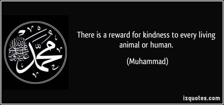 There is a reward for kindness to every living animal or human
