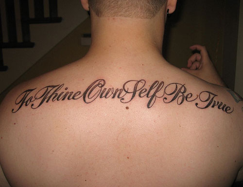 To Thine Own Self Be True Quote Tattoo On Man Upper Back