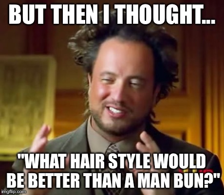 What Hair Style Would Be Better Than A Man Bun Funny Mullet Meme Image
