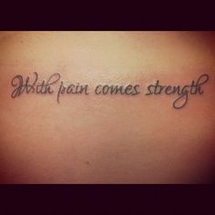 With Pain Comes Strength Quote Tattoo Design For Upper Back