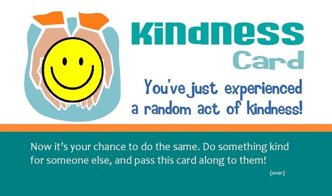 Kindness Card - You've Just Experienced A random Act Of Kindness! Mow it's your chance to do the same. Do something kind for someone else, and pass this card along to them.