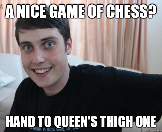 A Nice Game Of Chess Hand To Queen’s Thigh One Funny Chess Meme Image