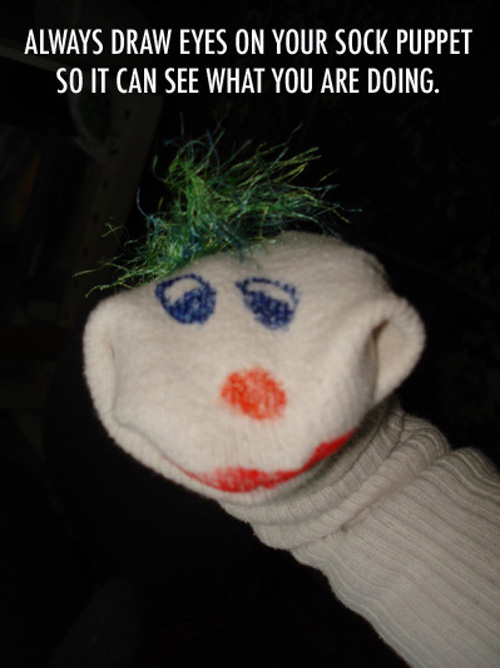Always Draw Eyes On Your Sock Puppet So It Can See What You Are Doing Funny Puppet Meme Image