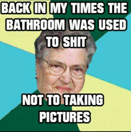 Back In My Times The Bathroom Was Used To Shit Funny Wtf Meme Image