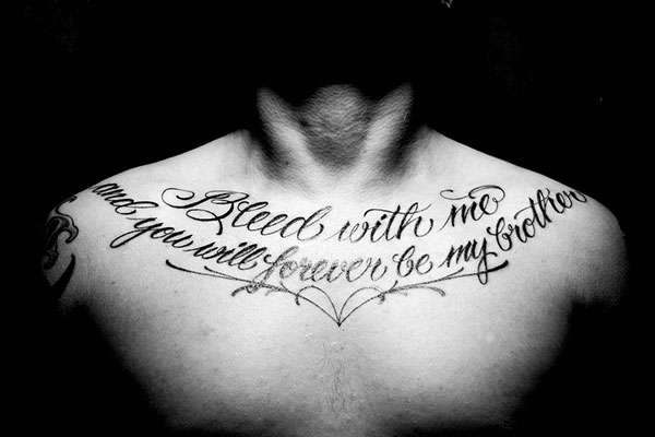 Bleed With Me And You Will Forever Be My Brother Quote Tattoo On Man Chest