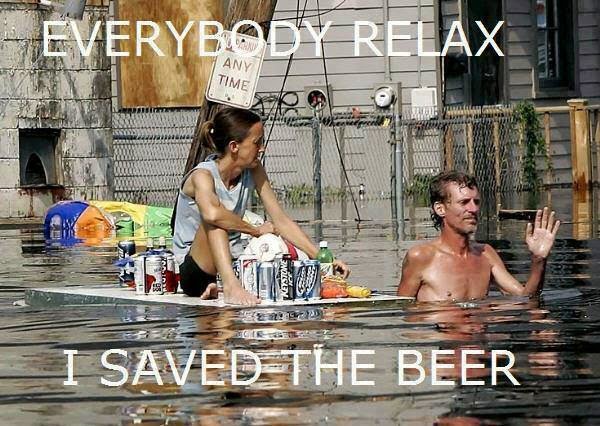 Everybody Relax I Saved The Beer Funny Redneck Meme Picture